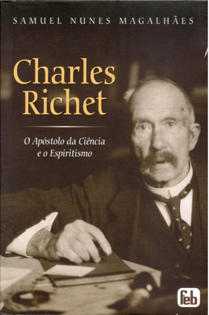 Charles Richet: O Apóstolo da Ciência e o Espiritismo