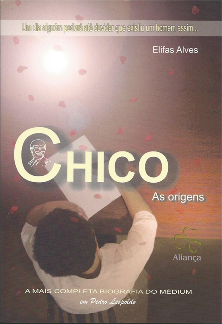 Chico, as Origens