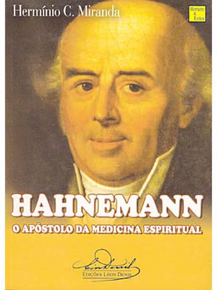 Hahnemann, O Apóstolo da Medicina Espiritual