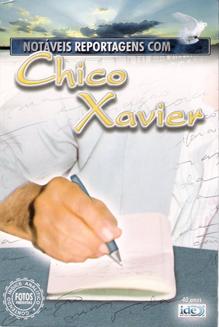 Notaveis Reportagens com Chico Xavier