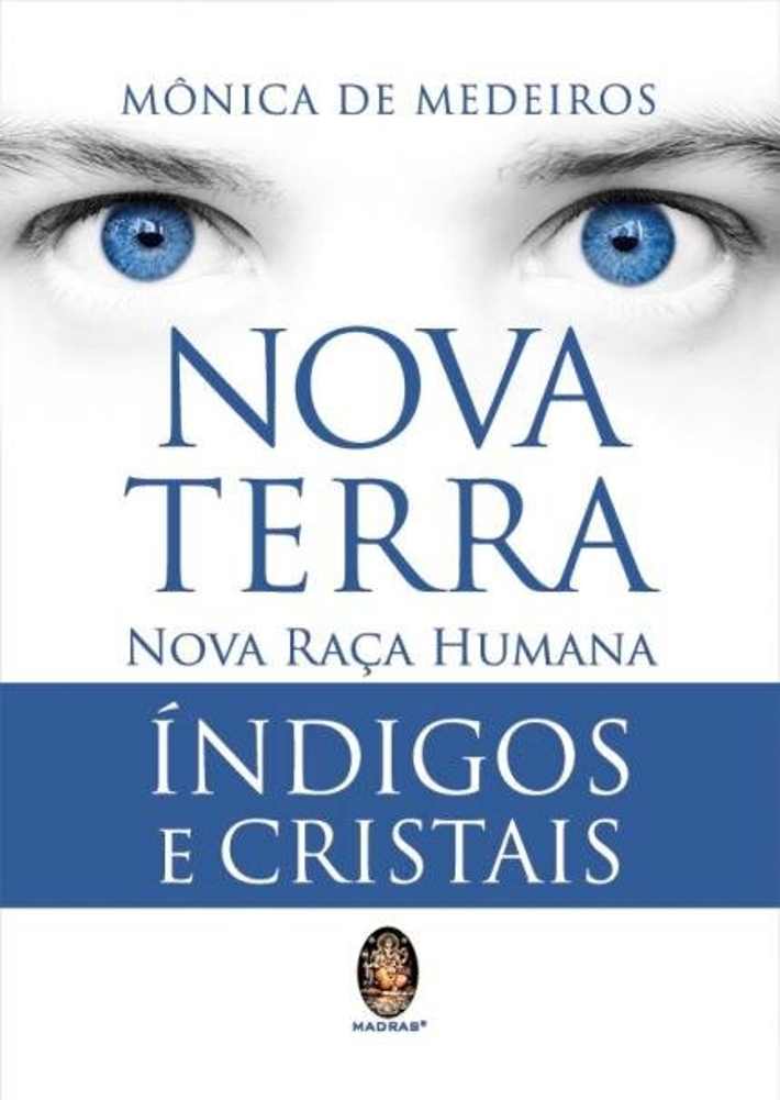 Nova Terra Nova Raça Humana - Índigos e Cristais