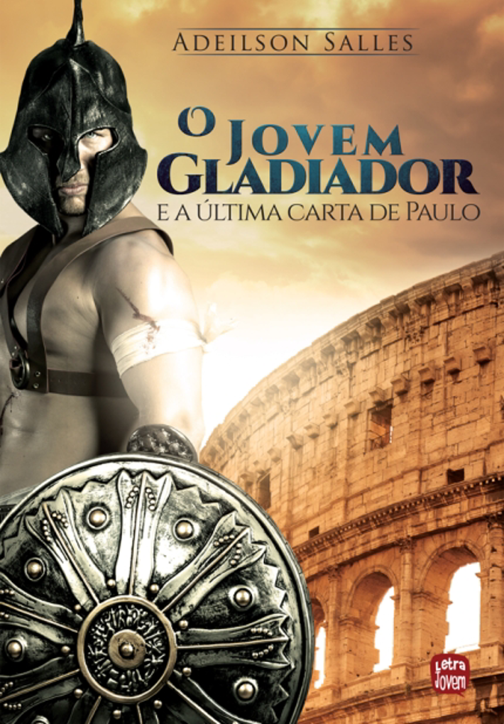 O Jovem Gladiador e a Ultima Carta de Paulo