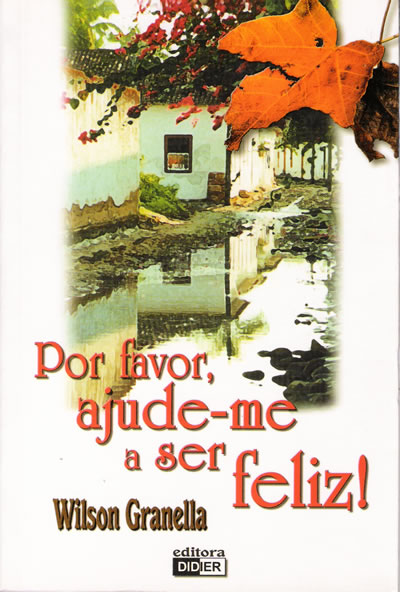 Por Favor Ajude-me a Ser Feliz - Verdade e Luz